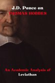 J.D. Ponce on Thomas Hobbes: An Academic Analysis of Leviathan (eBook, ePUB)