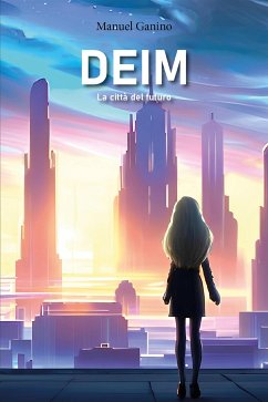 DEIM - La città del futuro (eBook, ePUB) - Ganino, Manuel
