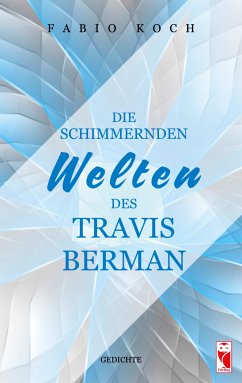 Die schimmernden Welten des Travis Berman (eBook, ePUB) - Koch, Fabio