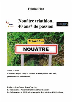 Nouâtre triathlon, 40 ans de passion - Pion, Fabrice