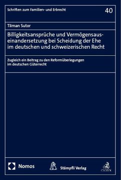 Billigkeitsansprüche und Vermögensauseinandersetzung bei Scheidung der Ehe im deutschen und schweizerischen Recht - Sutor, Tilman