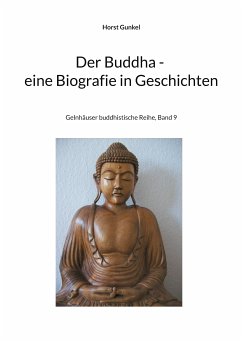 Der Buddha - Biografie in Geschichten (eBook, ePUB)