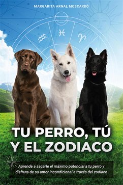 Tu perro tu y el zodiaco (eBook, ePUB) - Arnal Moscardó, Margarita