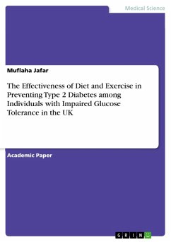 The Effectiveness of Diet and Exercise in Preventing Type 2 Diabetes among Individuals with Impaired Glucose Tolerance in the UK (eBook, PDF) - Jafar, Muflaha