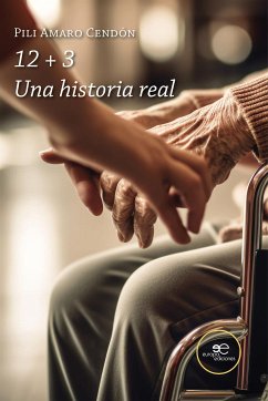 12 + 3 Una historia real (eBook, ePUB) - Amaro Cendón, Pili