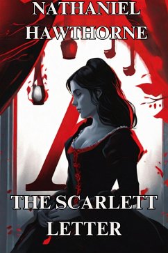 THE SCARLET LETTER(Illustrated) (eBook, ePUB) - HAWTHORNE, NATHANIEL