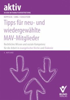 Tipps für neu- und wiedergewählte MAV-Mitglieder - Deppisch, Herbert; Jung, Robert; Schleitzer, Erhard