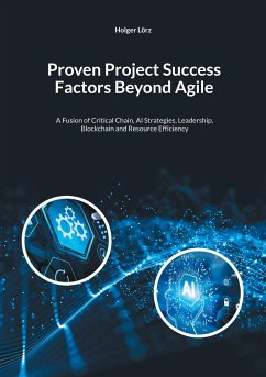 Proven Project Succes Factors Beyond Agile - Lörz, Holger