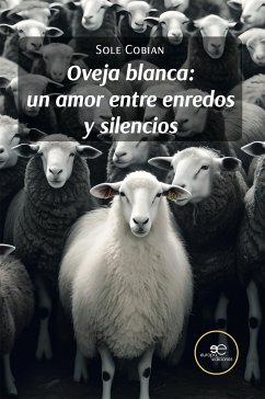 Oveja blanca: un amor entre enredos y silencios (eBook, ePUB) - Cobian, Sole