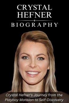 Crystal Hefner Biography (eBook, ePUB) - Evans, Tina