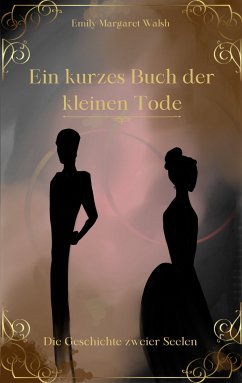 Ein kurzes Buch der kleinen Tode (eBook, ePUB)