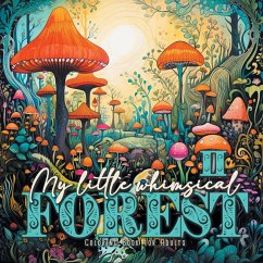 My little whimsical Forest Coloring Book for Adults 2 - Publishing, Monsoon;Grafik, Musterstück