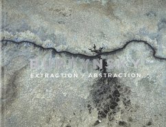 Extraction / Abstraction - Burtynsky, Edward