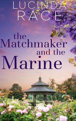 The Matchmaker and The Marine (eBook, ePUB) - Lucinda, Race