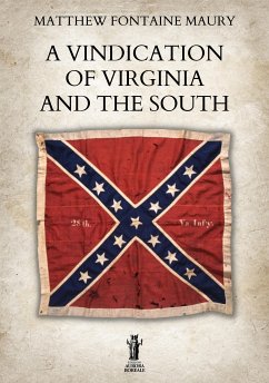 A Vindication of Virginia and the South (eBook, ePUB) - Fontaine Maury, Matthew