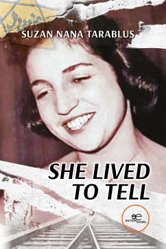 She Lived to Tell (eBook, ePUB) - Nana Tarablus, Suzan