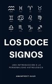 Los Doce Signos: Una Introducción a la Personalidad Astrológica (eBook, ePUB)