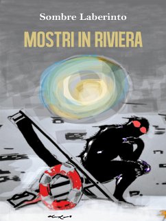 Mostri in Riviera (eBook, ePUB) - paggiolu, pietro