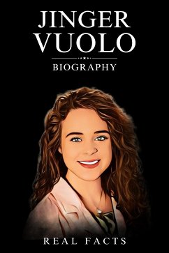 Jinger Vuolo Biography (eBook, ePUB) - Facts, Real