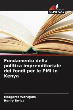 Fondamento della politica imprenditoriale dei fondi per le PMI in Kenya - Waruguru, Margaret;Bwisa, Henry