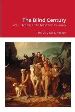 The Blind Century, Vol. I - Hoggan, David