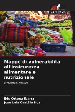 Mappe di vulnerabilità all'insicurezza alimentare e nutrizionale - Ortega Ibarra, Edú;Castillo Hdz, Jose Luis