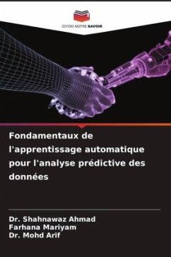 Fondamentaux de l'apprentissage automatique pour l'analyse prédictive des données - Ahmad, Dr. Shahnawaz;Mariyam, Farhana;Arif, Dr. Mohd