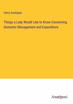 Cover Things a Lady Would Like to Know Concerning Domestic Management and Expenditure