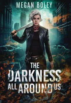 The Darkness All Around Us - Boley, Megan