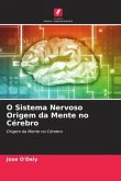 O Sistema Nervoso Origem da Mente no Cérebro