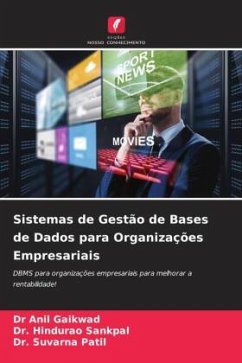 Sistemas de Gestão de Bases de Dados para Organizações Empresariais - Gaikwad, Dr Anil;Sankpal, Dr. Hindurao;Patil, Dr. Suvarna