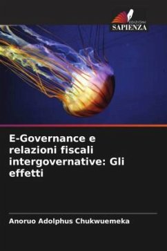 E-Governance e relazioni fiscali intergovernative: Gli effetti - Chukwuemeka, Anoruo Adolphus