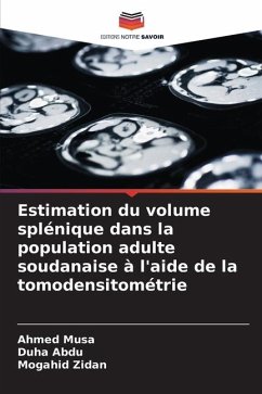 Estimation du volume splénique dans la population adulte soudanaise à l'aide de la tomodensitométrie - Musa, Ahmed;Abdu, Duha;Zidan, Mogahid