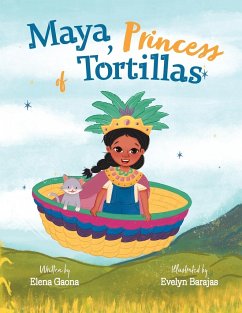 Maya, Princess of Tortillas - Gaona, Elena