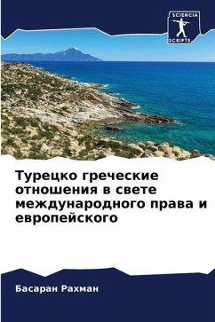 Turecko grecheskie otnosheniq w swete mezhdunarodnogo prawa i ewropejskogo - Rahman, Basaran