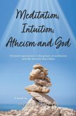 Meditation Intuition Atheism & God