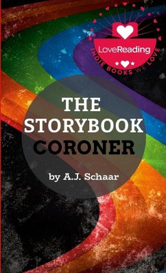 The Storybook Coroner - Schaar, A. J.