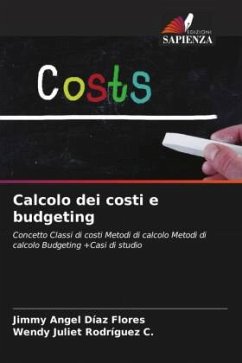 Calcolo dei costi e budgeting - Díaz Flores, Jimmy Angel;Rodríguez C., Wendy Juliet