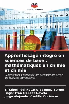 Apprentissage intégré en sciences de base : mathématiques en chimie et chimie - Vázquez Borges, Elizabeth del Rosario;Méndez Novelo, Roger Iván;Castillo Ontiveros, Jorge Alejandro