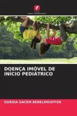 DOENÇA IMÓVEL DE INÍCIO PEDIÁTRICO