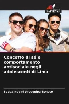 Concetto di sé e comportamento antisociale negli adolescenti di Lima - Arosquipa Soncco, Sayda Noemi