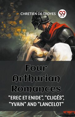 FOUR ARTHURIAN ROMANCES 