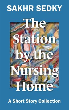 The Station by the Nursing Home - Sedky, Sakhr