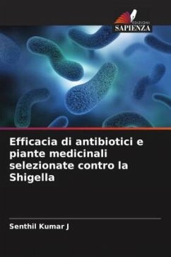 Efficacia di antibiotici e piante medicinali selezionate contro la Shigella - Kumar J, Senthil