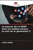Le pouvoir de l'e-WOM dans les médias sociaux au sein de la génération Z