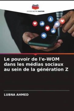 Le pouvoir de l'e-WOM dans les médias sociaux au sein de la génération Z - AHMED, LUBNA