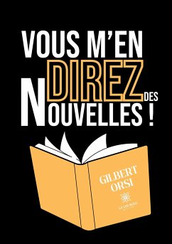 Vous m'en direz des nouvelles ! - Gilbert Orsi