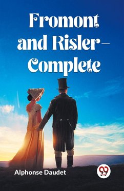 Fromont and Risler¿Complete - Daudet, Alphonse