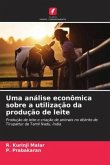 Uma análise econômica sobre a utilização da produção de leite