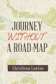 Journey Without a Road Map